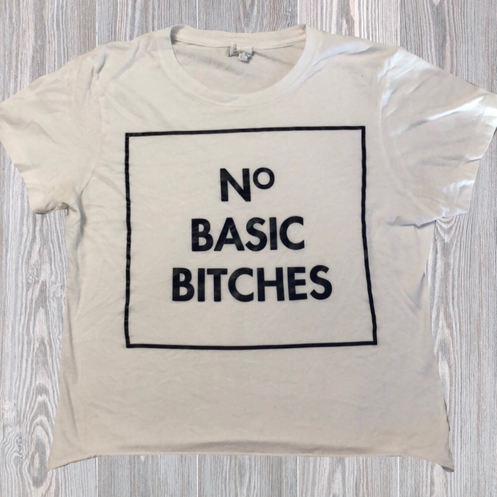 No Basic Bitches t-shirt
